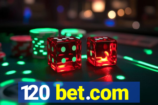 120 bet.com